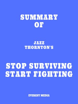 cover image of Summary of Jazz Thornton's Stop Surviving Start Fighting